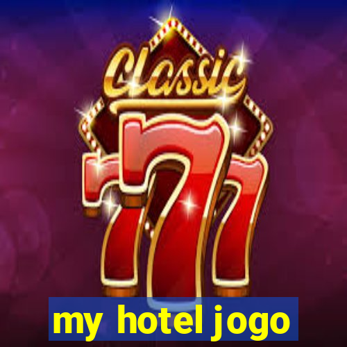 my hotel jogo